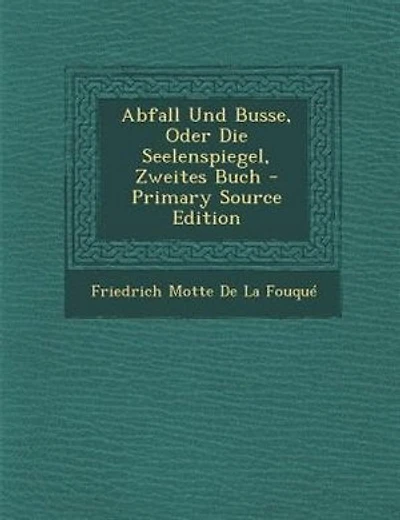 Abfall Und Busse, Oder Die Seelenspiegel, Zweites Buch - Primary Source Edition