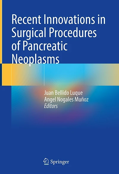 Recent innovations surgical procedures of pancreatic neoplasms