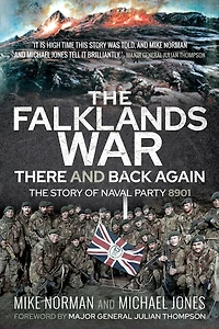 The Falklands War - There And Back Again: Story Of Naval Party 8901