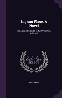 Ingram Place, by a Cape Colonist [M. Byrne]