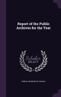 Report of the Public Archives for Year