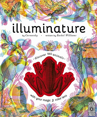 Illuminature: Discover 180 Animals With Your Magic Three Color Lens