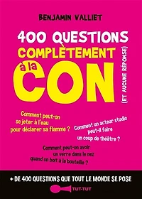 400 questions complètement à la con