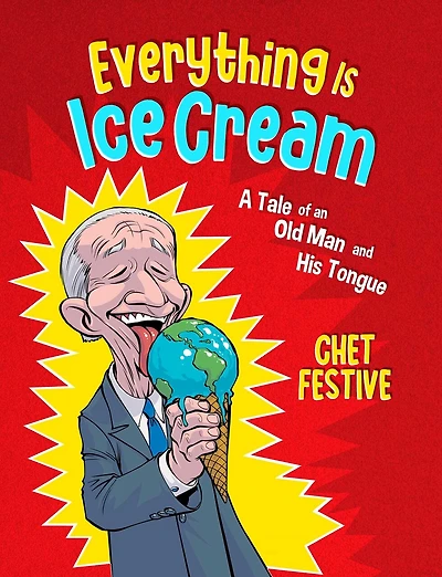 Everything Is Ice Cream: A Tale of an Old Man and His Tongue