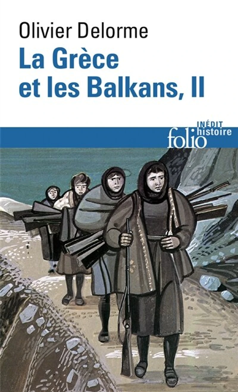 La Grèce et les Balkans : du Ve siècle à nos jours, Vol. 2