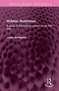 Robber Noblemen: A study of the political system Sikh Jats