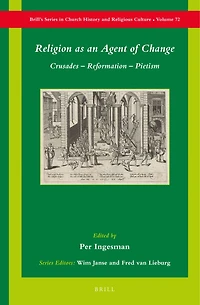 Religion as an Agent of Change: Crusades – Reformation – Pietism