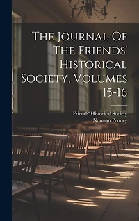 The Journal Of The Friends' Historical Society