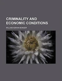 Criminality And Economic Conditions