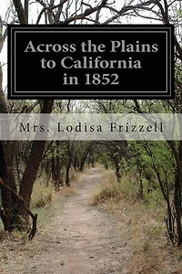 Across the Plains to California in 1852