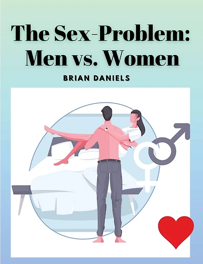 The Sex-Problem: Men vs. Women