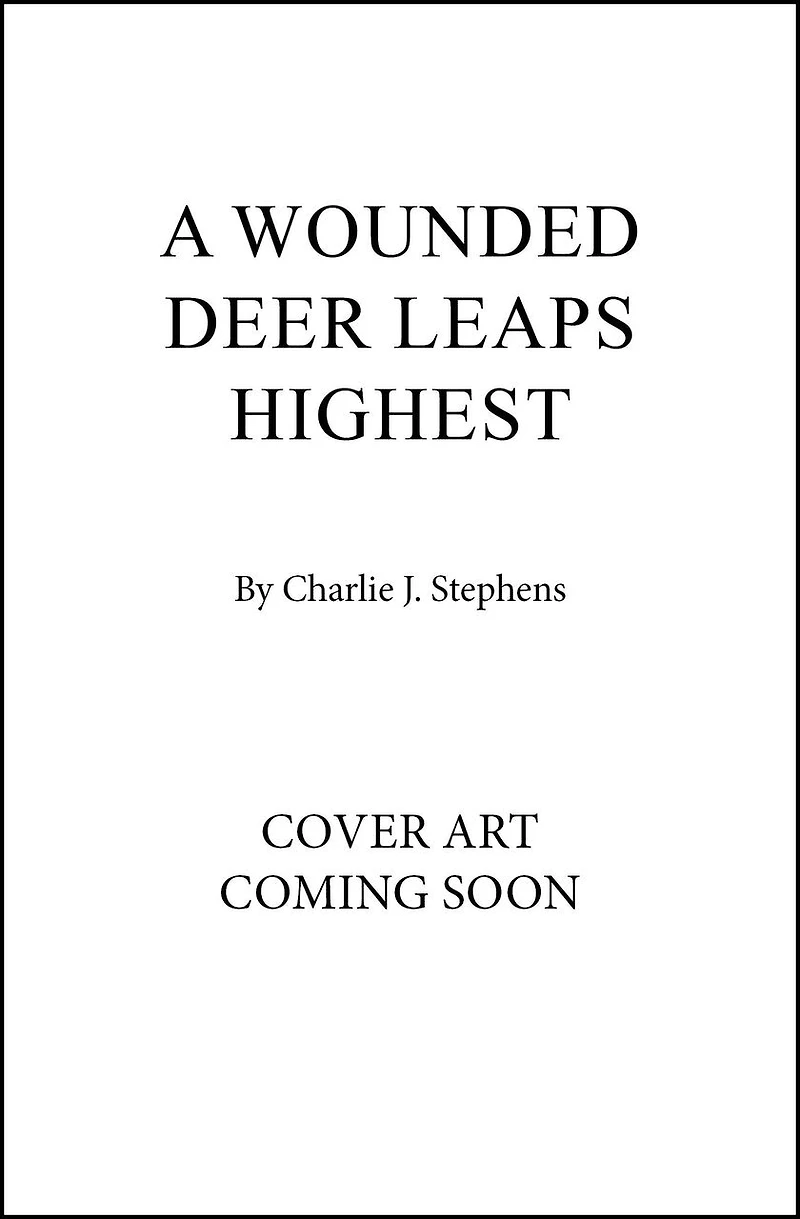 A Wounded Deer Leaps Highest: Novel