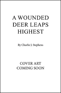 A Wounded Deer Leaps Highest: Novel