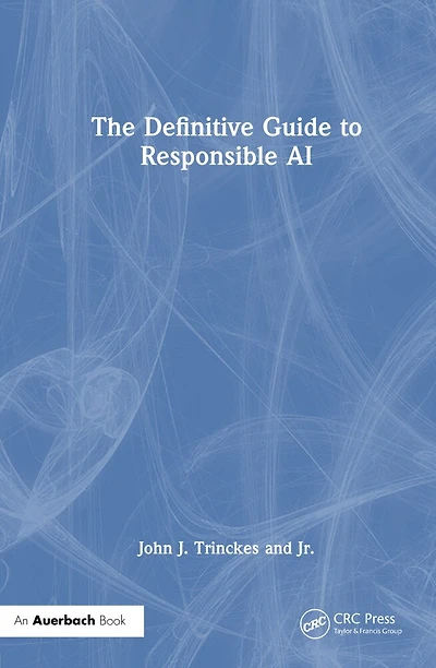 The Definitive Guide to Responsible AI