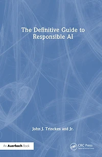 The Definitive Guide to Responsible AI