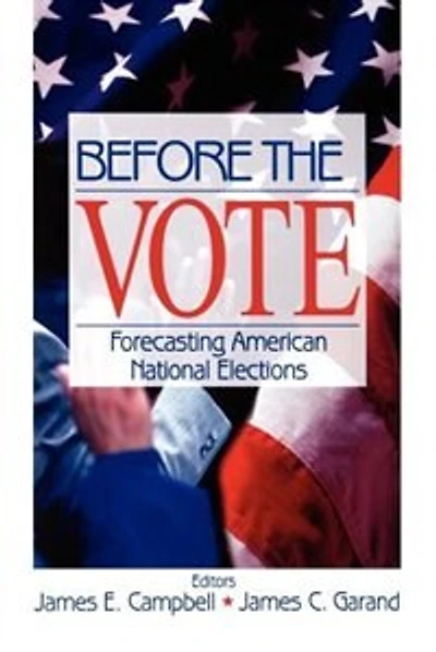 Before The Vote: Forecasting American National Elections