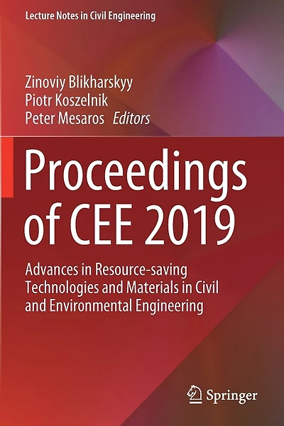 Proceedings Of Cee 2019: Advances In Resource-saving Technologies And Materials In Civil And Environmental Engineering