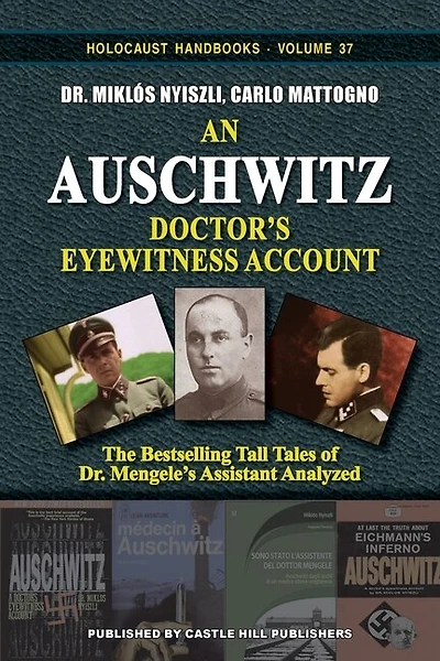 An Auschwitz Doctor's Eyewitness Account: The Tall Tales Of Dr. Mengele's Assistant Analyzed