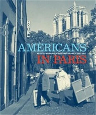 Americans in Paris: Artists working in Postwar France, 1946–1962