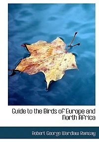 Guide to the Birds of Europe and North Africa