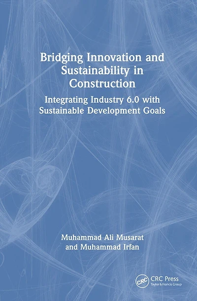 Bridging Innovation and Sustainability Construction: Integrating Industry 6.0 with Sustainable Development