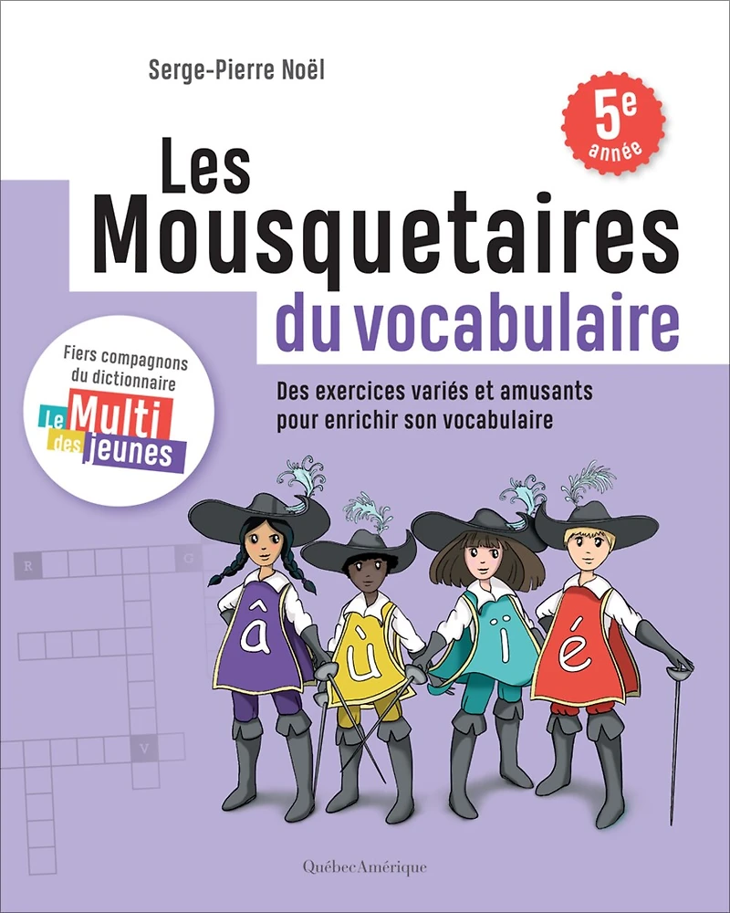 Les mousquetaires du vocabulaire: des exercices variés et amusants pour enrichir son vocabulaire : cahier 2, 5e année