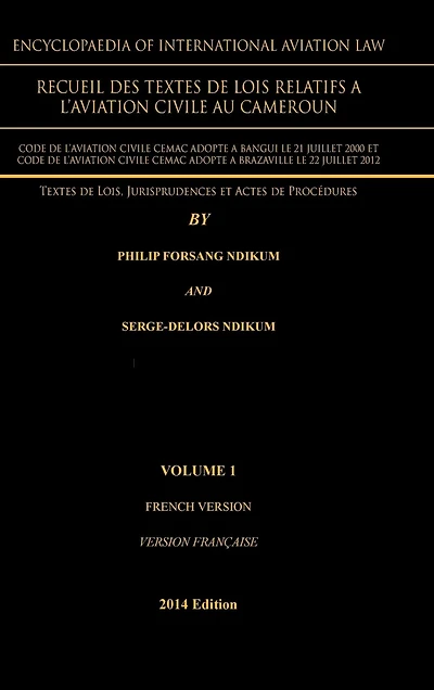 Encyclopaedia Of International Aviation Law: Recueil Des Textes De Lois Relatifs A