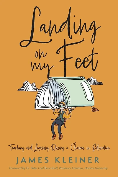 Landing On My Feet, Teaching and Learning During a Career in Education