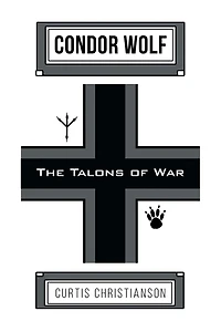 Condor Wolf: The Talons of War
