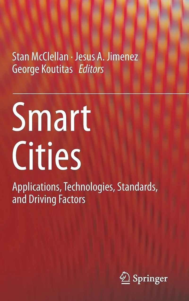 Smart Cities: Applications, Technologies, Standards, and Driving Factors