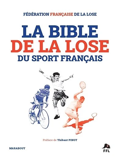La Bible de la lose du sport français: Les epics fails du sport français