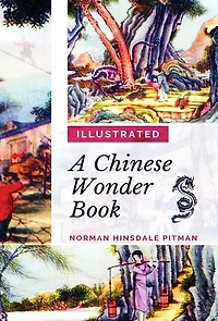 A Chinese Wonder Book: [illustrated Edition]