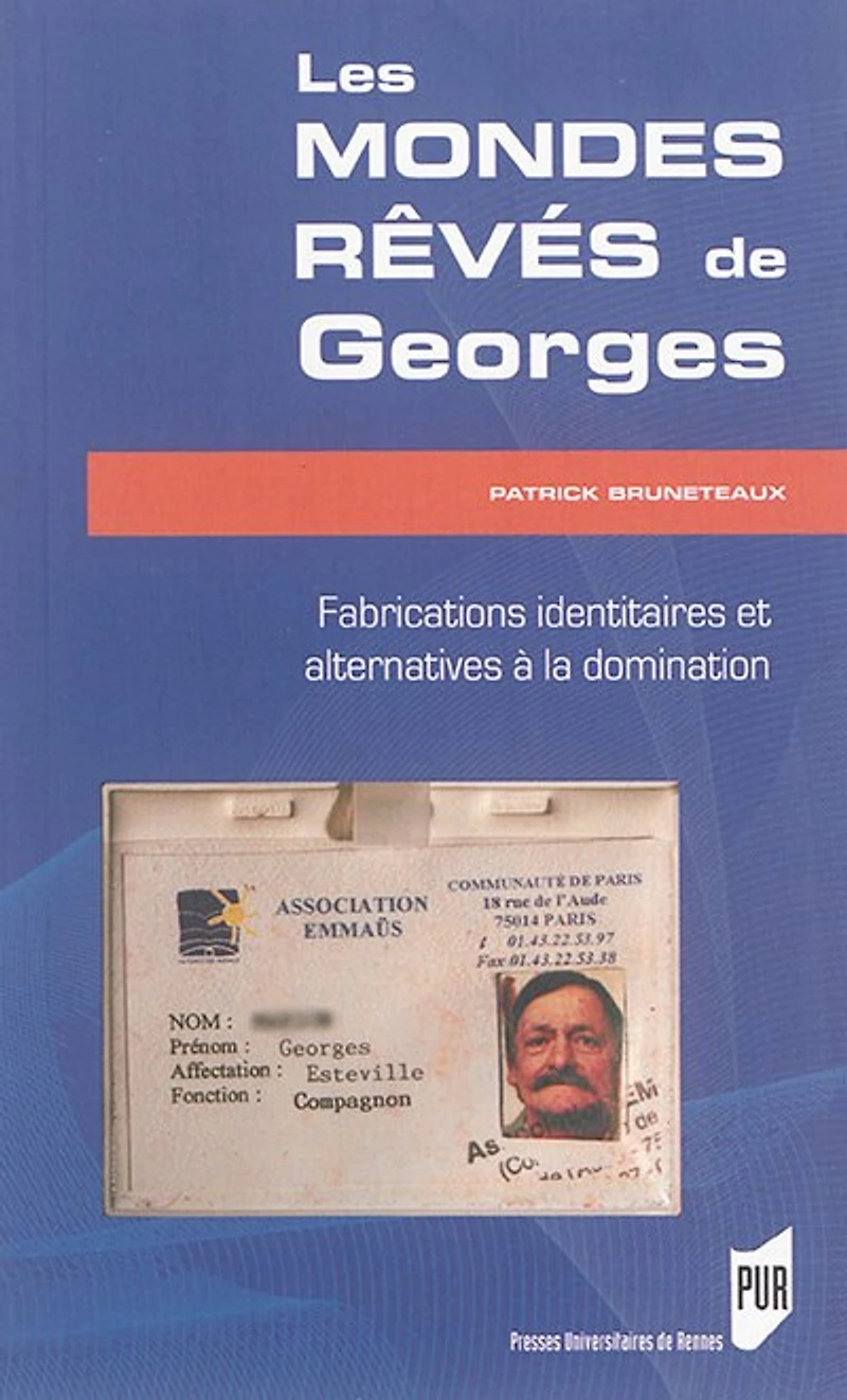 Les mondes rêvés de Georges: fabrications identitaires et alternatives à la domination