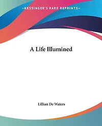 A Life Illumined