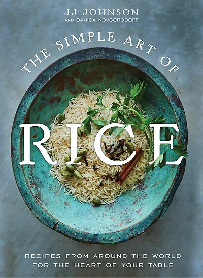 the Simple Art of Rice: Recipes from Around World for Heart Your Table