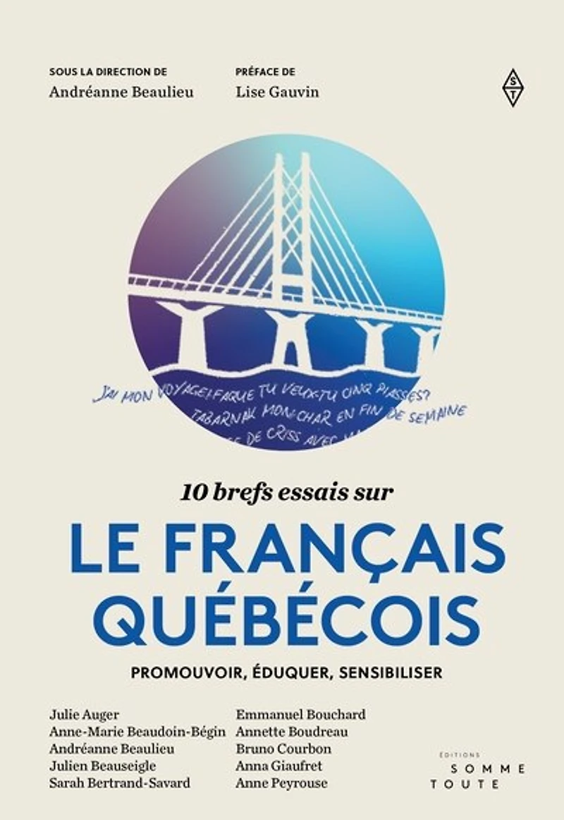 10 brefs essais sur le français québécois: Promouvoir, éduquer, sensibiliser
