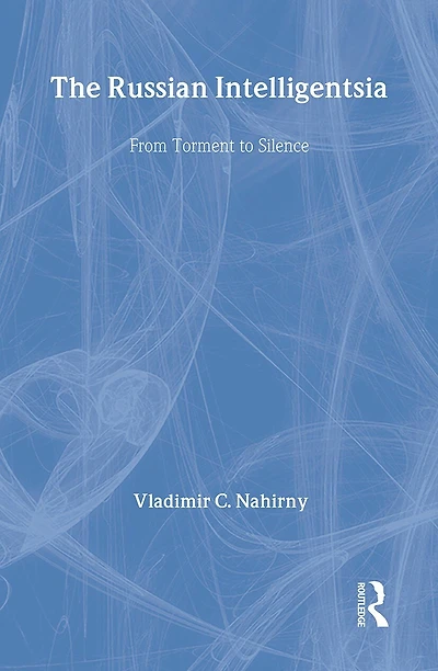 The Russian Intelligentsia: From Torment to Silence