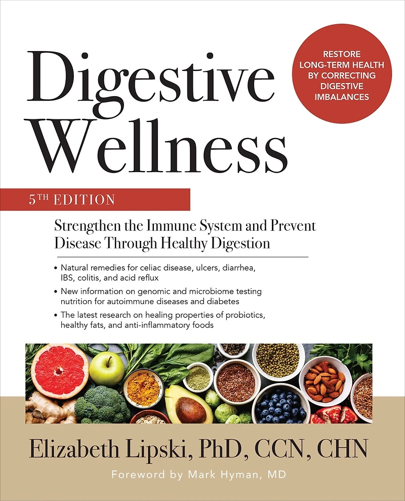 Digestive Wellness: Strengthen the Immune System and Prevent Disease Through Healthy Digestion, Fifth Edition: Edition