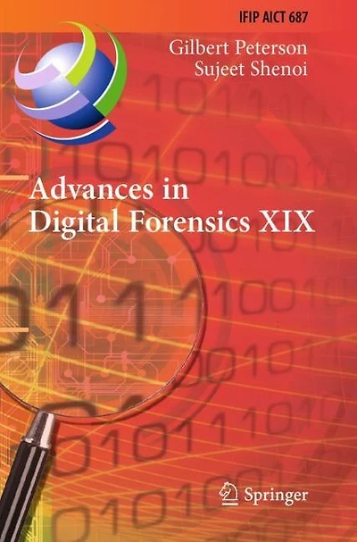 Advances in Digital Forensics XIX: 19th IFIP WG 11.9 International Conference, ICDF 2023, Arlington, Virginia, USA, January 30-31, 2023
