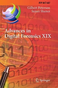 Advances in Digital Forensics XIX: 19th IFIP WG 11.9 International Conference, ICDF 2023, Arlington, Virginia, USA, January 30-31, 2023