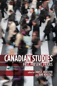 Canadian Studies: Past, Present, Praxis