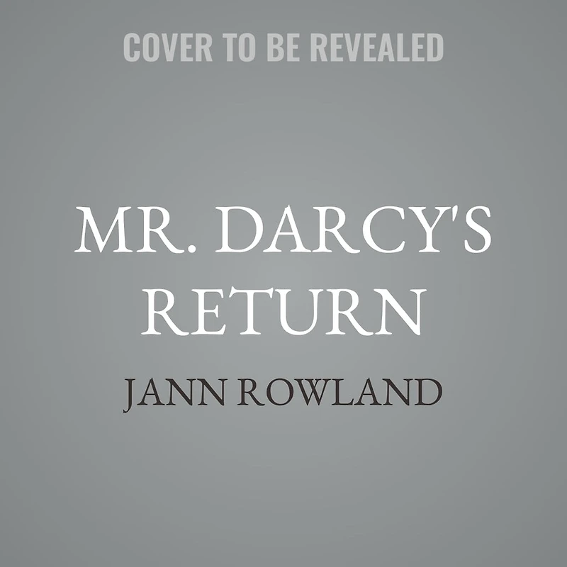 Mr. Darcy's Return