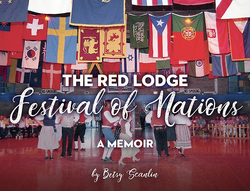 The Red Lodge Festival of Nations: A Memoir