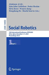 Social Robotics: 15th International Conference, ICSR 2023, Doha, Qatar, December 3-7, Proceedings, Part I