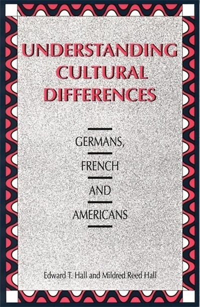 Understanding Cultural Differences: Germans, French and Americans