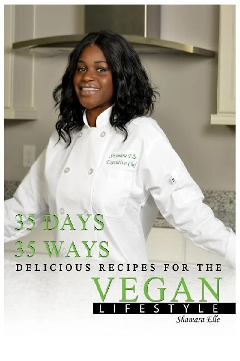 35 Days, Ways Delicious Recipes for the Vegan Lifestyle