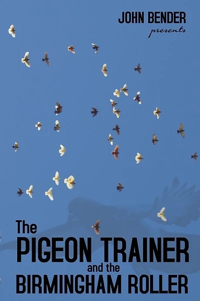 The Pigeon Trainer And The Birmingham Roller