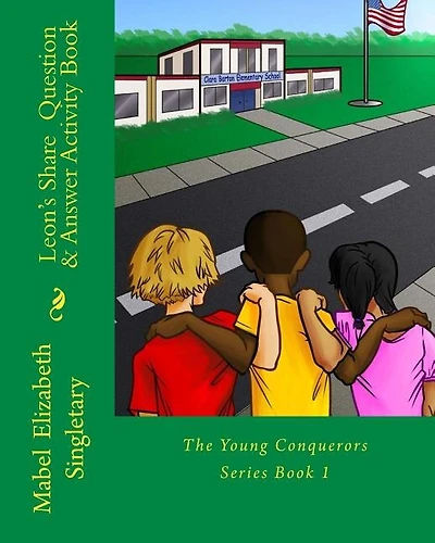 Leon's Share Question & Answer Activity Book: The Young Conquerors Series Book 1