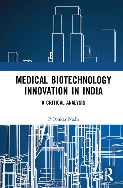Medical Biotechnology Innovation India: A Critical Analysis