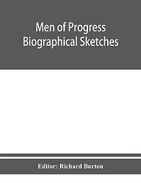 Men Of Progress; Biographical Sketches And Portraits Of Leaders In Business And Professional Life In And Of The State Of Connecticut
